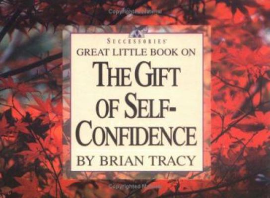 Great Little Book on the Gift of Self Confidence 1564143309 Book Cover