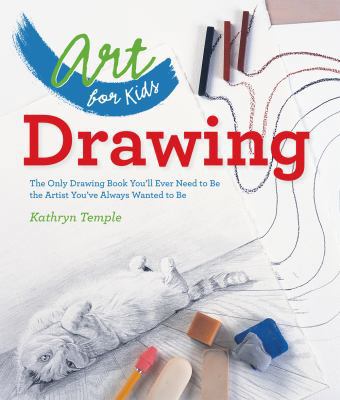 Art for Kids: Drawing: The Only Drawing Book Yo... 1402784775 Book Cover