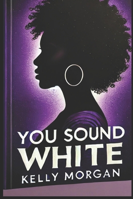 You Sound White 1735753505 Book Cover