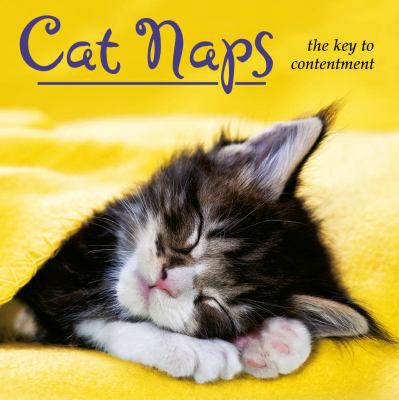 Cat Naps: The Key to Contentment 1416245235 Book Cover