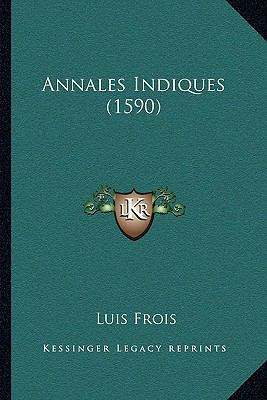 Annales Indiques (1590) [French] 1165902613 Book Cover