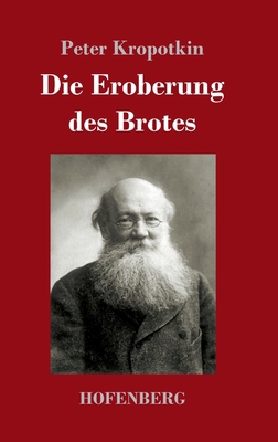 Die Eroberung des Brotes [German] 3743742802 Book Cover