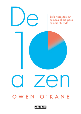de Diez a Zen: : 10 Minutos Al Día Para Estar E... [Spanish] 840352000X Book Cover