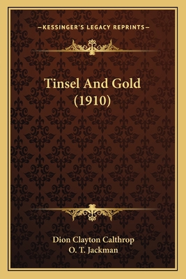 Tinsel And Gold (1910) 1167227298 Book Cover