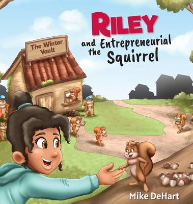 Riley and the Entrepreneurial Squirrel B0BBQ15NTG Book Cover