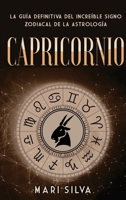Capricornio: La guía definitiva del increíble s... [Spanish] 1638180725 Book Cover