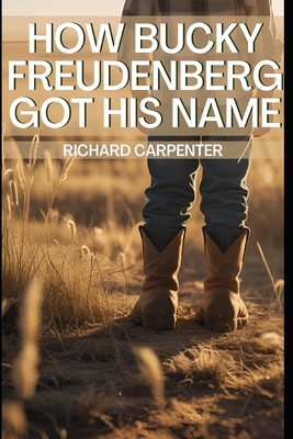 How Bucky Freudenberg Got His Name B0FBW9W9FL Book Cover