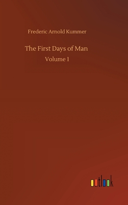The First Days of Man: Volume 1 375240101X Book Cover