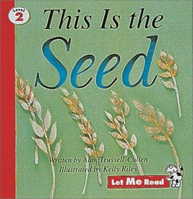 This is the Seed: Let Me Read, Level 2 0673363392 Book Cover