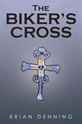 The Biker's Cross 1524500542 Book Cover