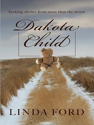 Dakota Child (The Dakota Series #2) [Large Print] 141042555X Book Cover