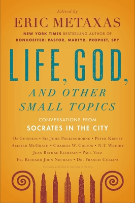 Life, God, and Other Small Topics: Conversation... 0452298652 Book Cover