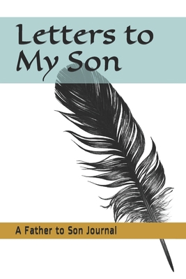 Letters to My Son 1703141660 Book Cover