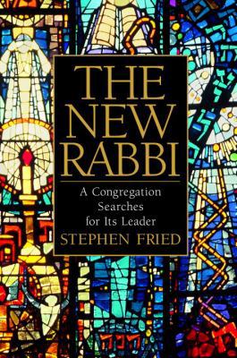 The New Rabbi: A Congregation Searches for Its ... 0553801031 Book Cover