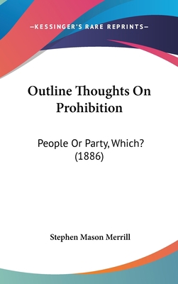 Outline Thoughts On Prohibition: People Or Part... 1162049022 Book Cover