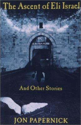 The Ascent of Eli Israel and Other Stories 1559706198 Book Cover
