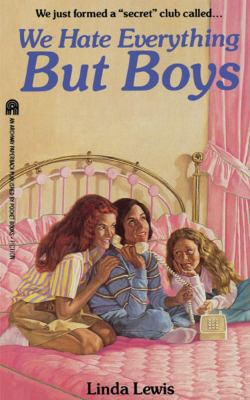 We Hate Everything But Boys 1416975373 Book Cover