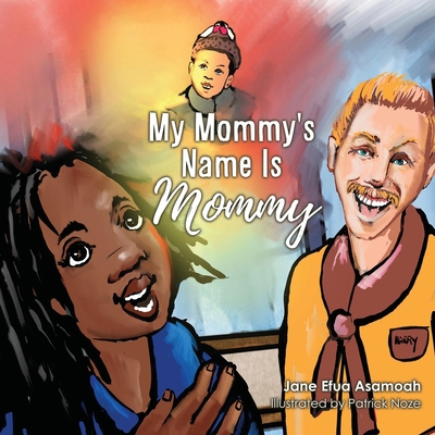 My Mommy's Name Is Mommy 1662806892 Book Cover