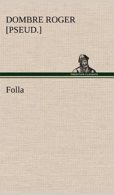 Folla [French] 3849137899 Book Cover