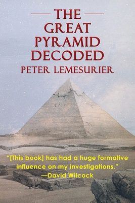 The Great Pyramid Decoded by Peter Lemesurier (... 1635619890 Book Cover