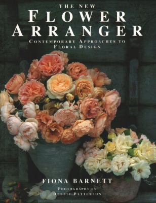 The New Flower Arranger: Contemporary Approache... B01M3NFTQJ Book Cover