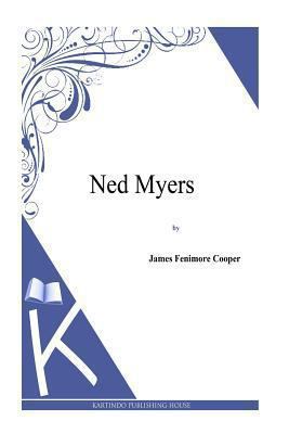 Ned Myers 1494816962 Book Cover