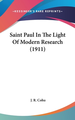 Saint Paul In The Light Of Modern Research (1911) 1436534445 Book Cover