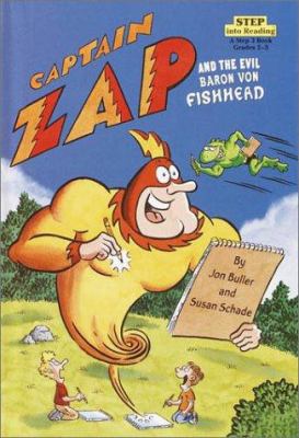Captain Zap and the Evil Baron Von Fishhead 0679994610 Book Cover