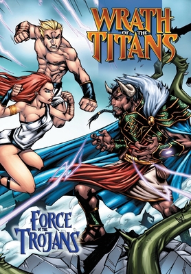 Wrath of the Titans: Force of the Trojans: Trad... 1954044941 Book Cover