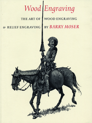 Wood Engraving: The Art of Wood Engraving and R... 1567922791 Book Cover