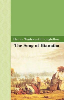 The Song of Hiawatha 1605120464 Book Cover