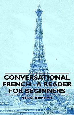 Conversational French - A Reader for Beginners 1443729590 Book Cover