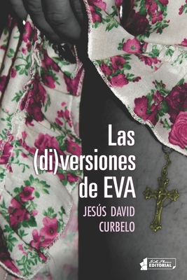 Las (di) versiones de Eva [Spanish] 1674523076 Book Cover