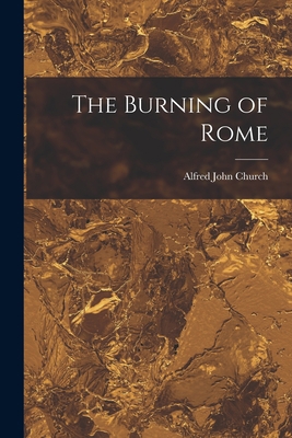 The Burning of Rome 101824607X Book Cover