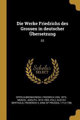 Die Werke Friedrichs des Grossen in deutscher Ü... [German] 0274671859 Book Cover