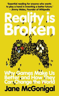 Reality Is Broken: Why Games Make Us Better and... 0224089250 Book Cover