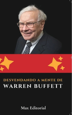 Desvendando a Mente de Warren Buffett [Portuguese] B0D8XBV9MS Book Cover