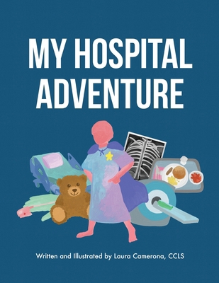 My Hospital Adventure B0D36DHS1Z Book Cover