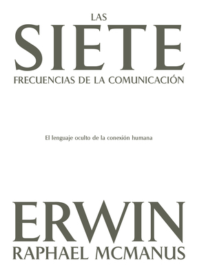 Las Siete Frecuencias de la Comunicación: El Le... [Spanish] B0DJ4KZML7 Book Cover