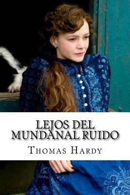 Lejos del mundanal ruido [Spanish] 1530266769 Book Cover