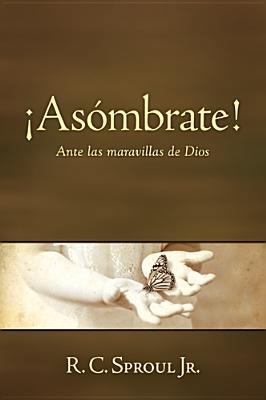 ?As?mbrate!: Ante Las Maravillas de Dios [Spanish] 1414378483 Book Cover