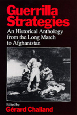 Guerrilla Strategies: An Historical Anthology f... 0520044436 Book Cover