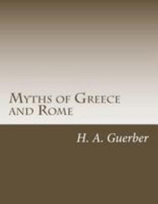 Myths of Greece and Rome 1499348029 Book Cover