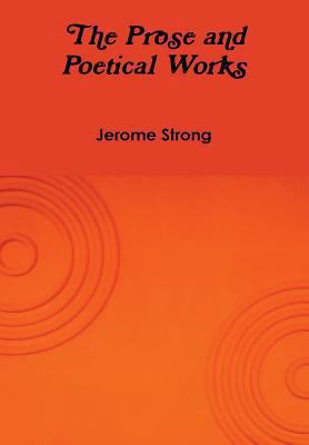 The Prose and Poetical Works 1304598365 Book Cover