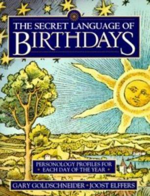 The Secret Language of Birthdays: Personology P... 0670858579 Book Cover