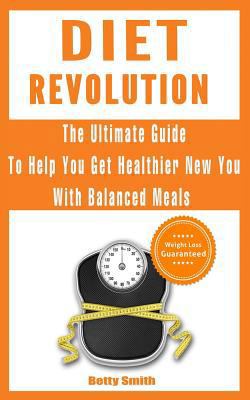 Diet Revolution: The Ultimate Guide to Help You... 1718812531 Book Cover