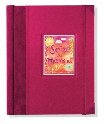 Seize the Moment: An Inspirational Journal 0880883677 Book Cover