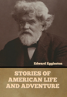 Stories of American Life and Adventure 1636373798 Book Cover