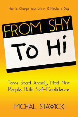 From Shy to Hi: Tame Social Anxiety, Meet New P... 1501079689 Book Cover