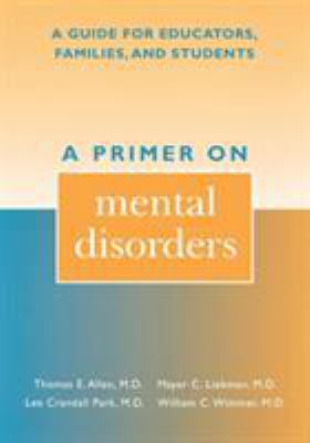 A Primer on Mental Disorders: A Guide for Educa... 0810839202 Book Cover